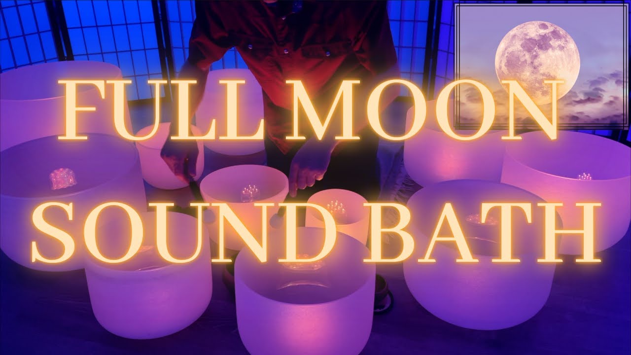 FULL WOLF MOON SOUND BATH For MANIFESTATION: Crystal Singing Bowls ...