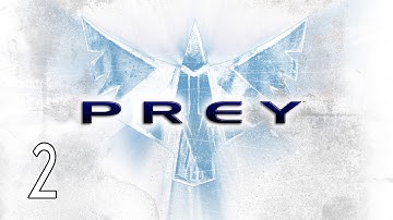Prey - Walkthrough Part 2 Gameplay 1080p HD 60FPS PC