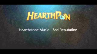 Video thumbnail of "Hearthstone Soundtrack - Bad Reputation"