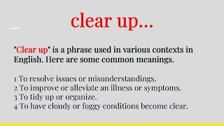 clear up...