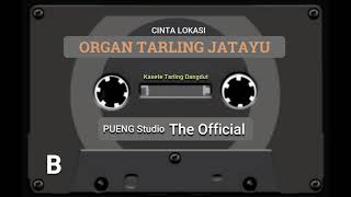 ORGAN TARLING JATAYU| CINTA LOKASI