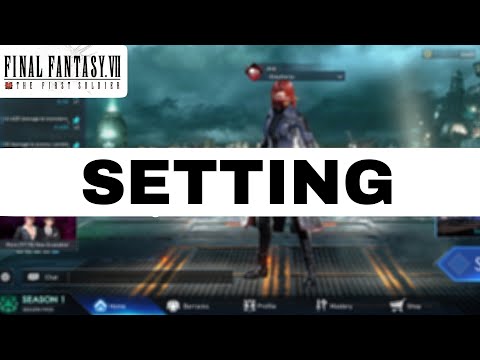 TUTORIAL SETTING/PENGATURAN | Final Fantasy VII : The First Soldier (Android)