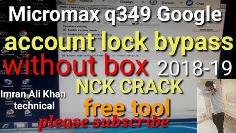 How to fix Micromax Q349 Google account unlock frp bypass without box