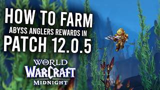 Everything You Need to Know About Abyss Anglers in Patch 12.0.5