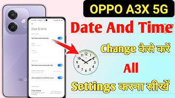How to customise date and time in oppo a3x 5g | oppo a3 pro me date and time set kaise kare