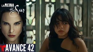 La Reina Del Sur 3 Sofía Encuentra A Matos Suelto Avance Capitulo 42