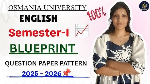 ENGLISH | BLUEPRINT OF SEMESTER-1 ENGLISH SUBJECT | OSMANIA UNIVERSITY | 2025 - DEC @shivanipallela 