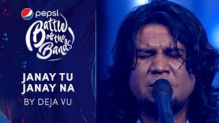 deja vu janay tu janay na episode 4 pepsi battle of the bands season 3