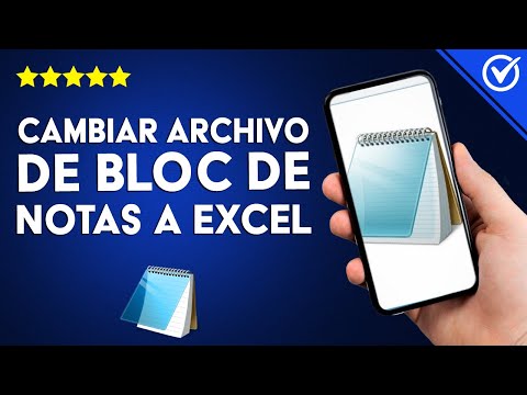 Cómo cambiar un archivo de BLOC DE NOTAS a uno de EXCEL | Cambia el formato