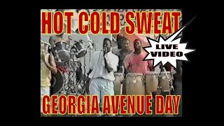 HOT COLD SWEAT - GEORGIA AVENUE DAY (LIVE VIDEO)