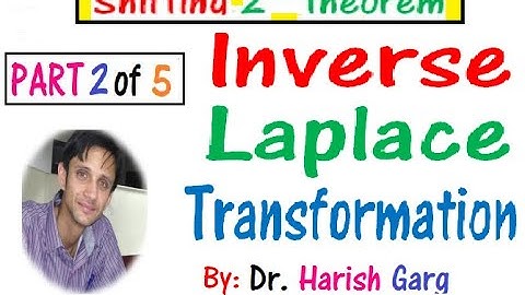 Part 2 - Inverse Laplace Transform | Based on Shifting 2nd Theorem