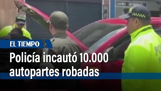 La Policía incautó 10.000 autopartes robadas en el barrio 7 de Agosto | El Tiempo
