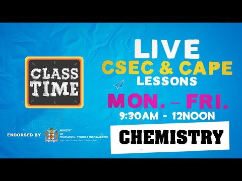 Chemistry CSEC 10:35AM-11:10AM | Educating a Nation - November 12 2020