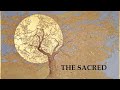 Seasons of the Sacred: The Sacred by Llewellyn Vaughan-Lee.