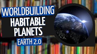Habitable Planets LIKE Earth... But BETTER! | Worldbuilding