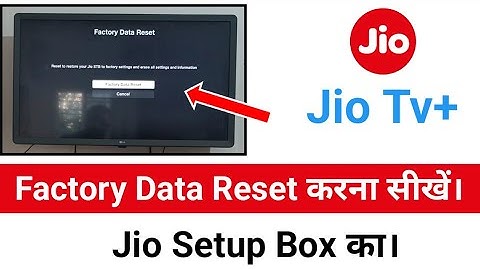 how to factory data reset jio fiber setup box