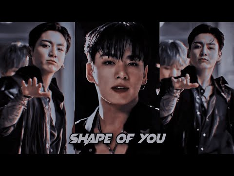 Jungkook •• Shape of you •• ^[Fmv]^