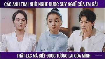 Phần Cuối - Các anh trai nhờ nghe được suy nghĩ của em gái thất lạc mà biết được tương lai của mình