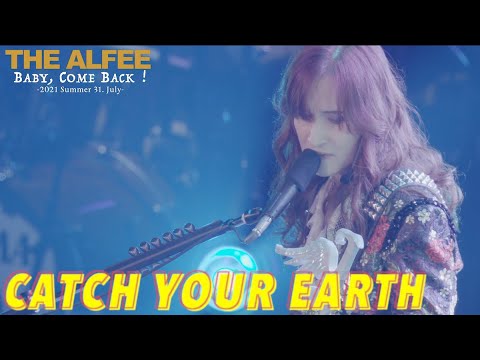 CATCH YOUR EARTH「2021 Summer Baby, Come Back！ 31. July