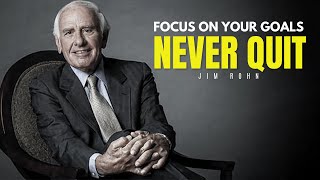 FOCUS ON YOUR GOALS & DREAMS - JIM ROHN