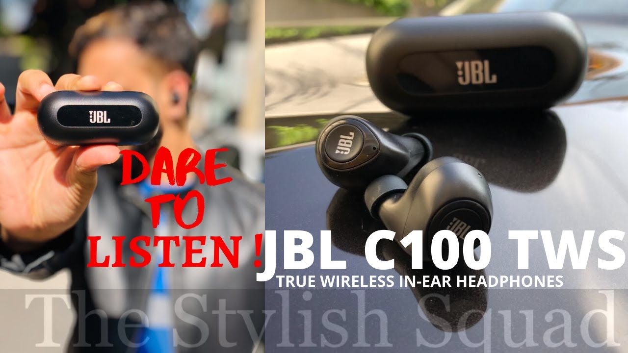 JBL C100 TWS - Unboxing and - DARE TO LISTEN! Stylish Squad - YouTube