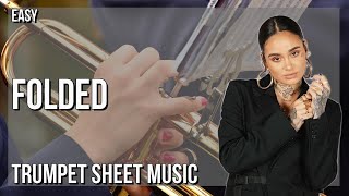 SUPER EASY Trumpet Sheet Music: How to play Folded  by Kehlani