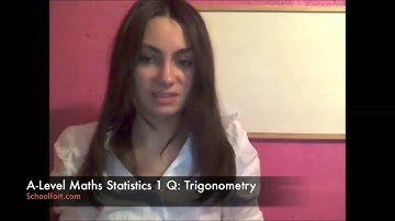 Trigonometry Exam Question | A Level Maths (Statistics 1 Module)