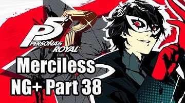 Persona 5 Royal - Merciless Mode NG+ Playthrough Part 38 - Semester 3 [PS4 PRO] - No Spoilers!