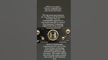 HBAR is secured against Quantum Computing they use HashGraph’s Consensus and SHA-384 bits