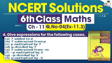 NCERT Solutions Class 6 Maths Chapter 11 Exercise 11.3 Question No.4 | Algebra