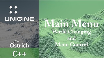 UNIGINE TUTORIAL C++: Main Menu and World Changing