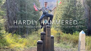 Hardly Hammered - Becoming "Hollywood" On The Pacific Crest Trail