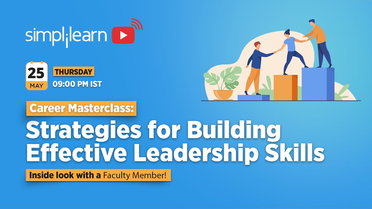 🔥Career Masterclass: Strategies for Building Effective Leadership Skills | 2023 | Simplilearn