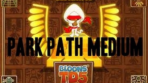 BTD5 Park Path Medium