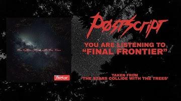 Postscript - "Final Frontier"