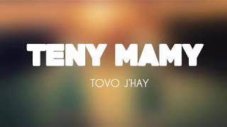Tovo J&#39;hay  - Teny Mamy (Lyrics)