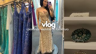 Vlog Provando Vestidos De Formatura