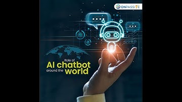 #ONPASSIVE BLOG VIDEO : Significance of AI Chatbot around the World