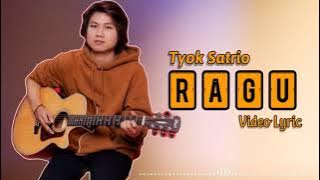 Tyok Satrio - Ragu [  Video Liyrc Terbaru ]