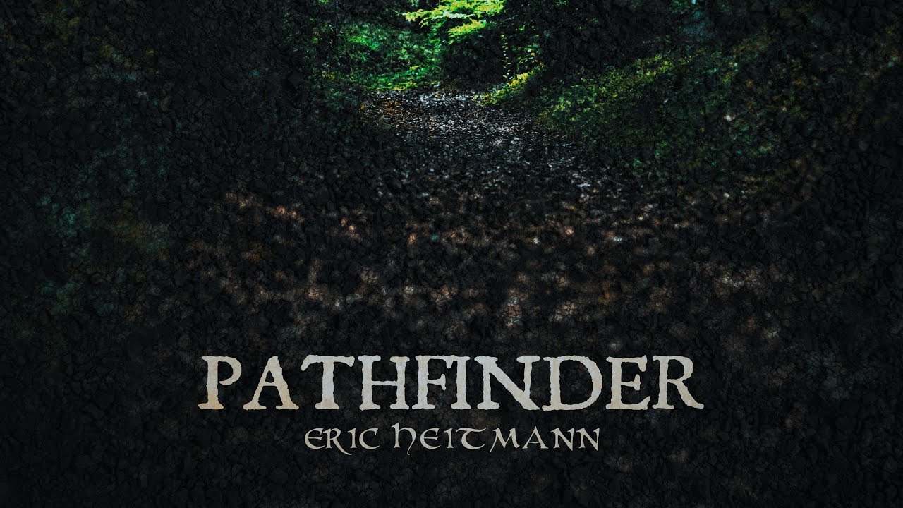 Watch Pathfinder (Full Album) by Eric Heitmann on YouTube Watch Pathfinder (Full Album) by Eric Heitmann on YouTube