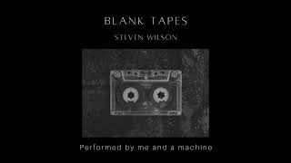 STEVEN WILSON - Blank Tapes - (Cover) by George K. Robertson