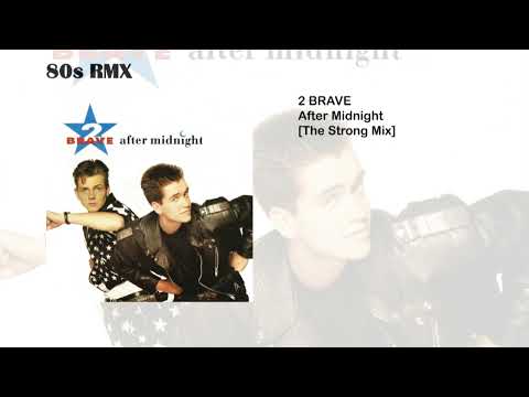 2 Brave — 2 Brave  - After Midnight [The Strong Mix]