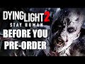 Dying Light 2: Stay Human - 10 New Things You Need To Know Before You Pre-Order