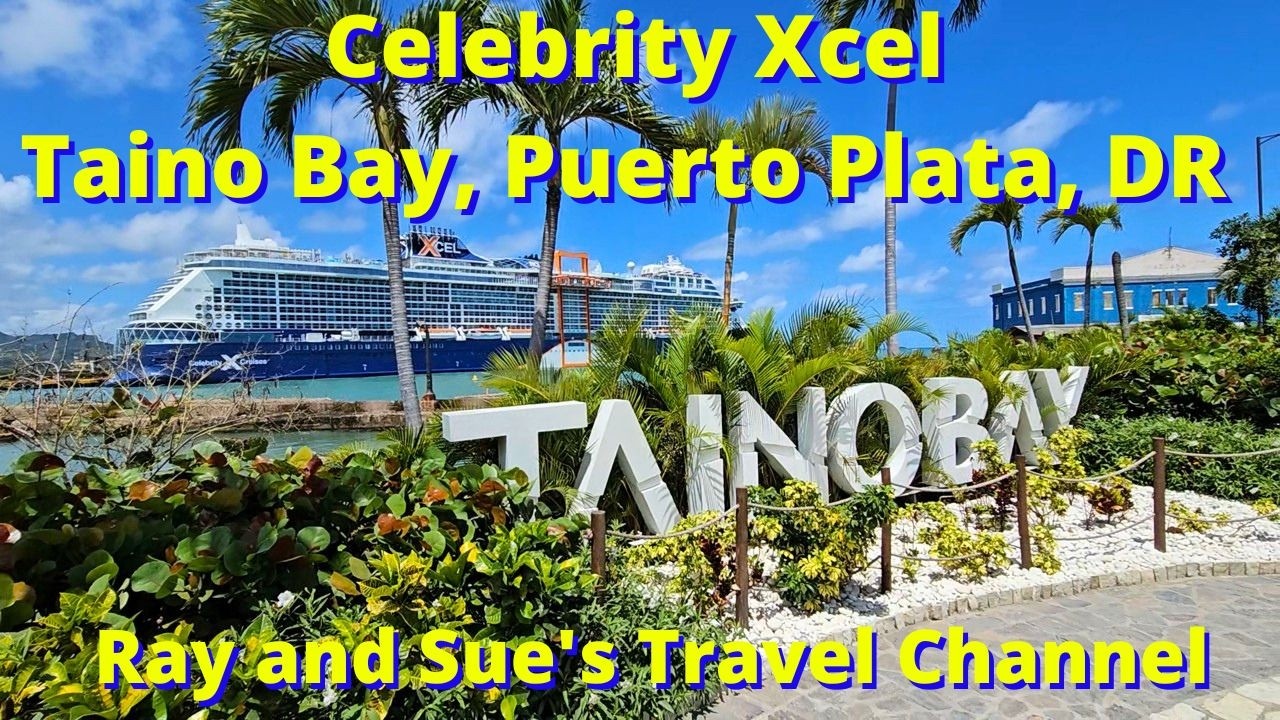 Celebrity Xcel Puerto Plata Taino Bay Tour