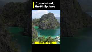 ✅ Coron Island: Unveiling the Natural Splendor of the Philippines