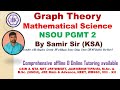NSOU PGMT 2 | WBSET | Graph Theory | Class 2 | Samir Sir