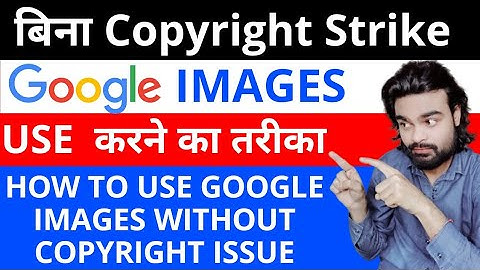 How to use Google images without copyright issue for YouTube video And thumbnail