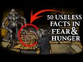 Last 50 Useless Facts In Fear Hunger 