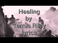 Tarrus Riley Healing Lyrics mp3
