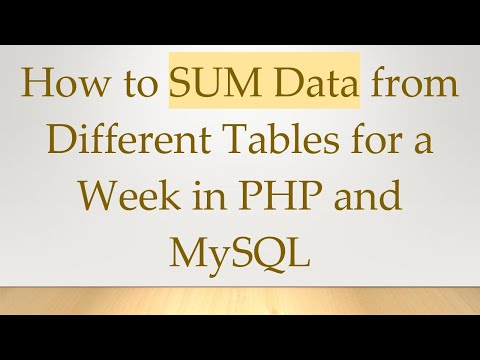 How to SUM Data from Different Tables for a Week in PHP and MySQL